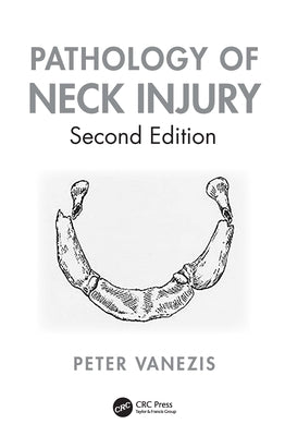 Pathology of Neck Injury by Vanezis, Peter