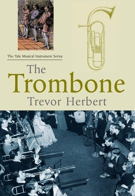 The Trombone by Herbert, Trevor