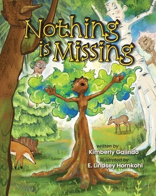 Nothing Is Missing: A Book About Self-Esteem, Confidence, and Belonging by Galindo, Kimberly