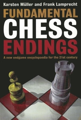 Fundamental Chess Endings by Müller, Karsten