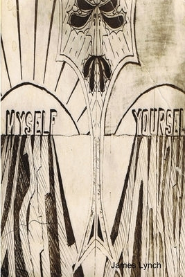 Myself Yourself by Lynch, James