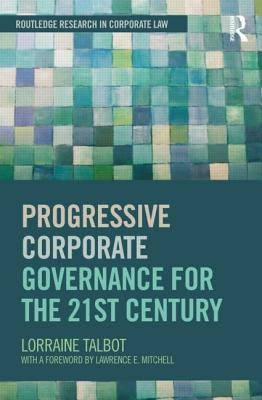 Progressive Corporate Governance for the 21st Century by Talbot, Lorraine