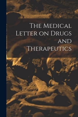 The Medical Letter on Drugs and Therapeutics by Anonymous