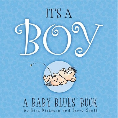 It's a Boy: A Baby Blues Book by Kirkman, Rick