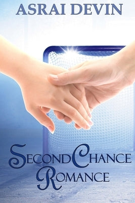 Second Chance Romance by Devin, Asrai