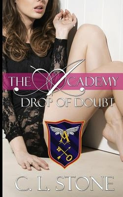 Drop of Doubt by Stone, C. L.