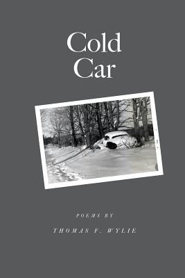 Cold Car by Wylie, Thomas F.