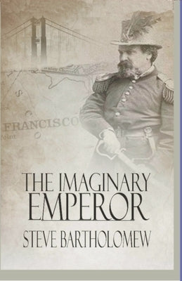 The Imaginary Emperor by Bartholomew, Steve