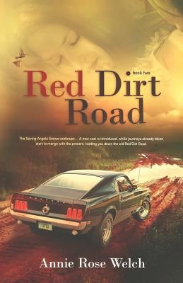 Red Dirt Road by Welch, Annie Rose