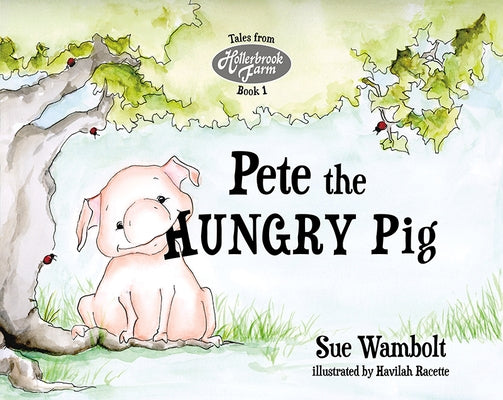Pete the Hungry Pig by Wambolt, Susan