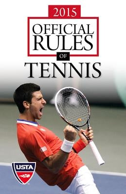 2015 Official Rules of Tennis by Usta