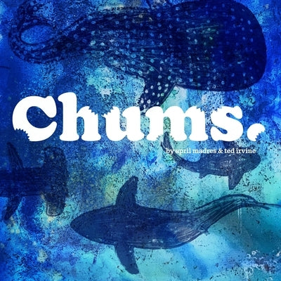 Chums by Irvine, Ted