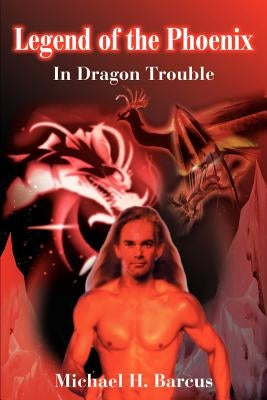 In Dragon Trouble by Barcus, Michael H.