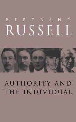 Authority and the Individual by Russell, Bertrand