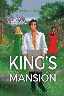 King's Mansion by Drumright, Barbara