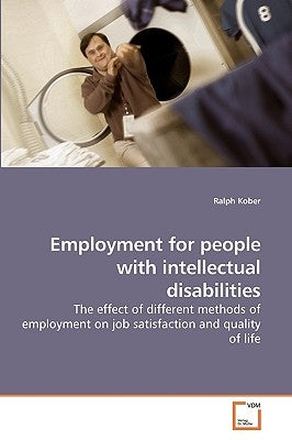 Employment for people with intellectual disabilities by Kober, Ralph