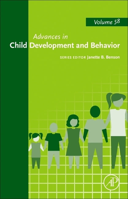 Advances in Child Development and Behavior: Volume 58 by Benson, Janette B.