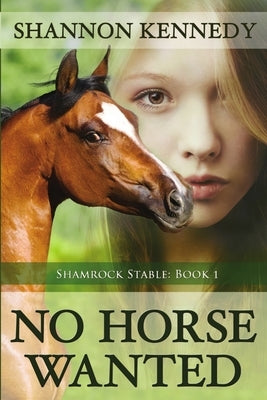 No Horse Wanted by Kennedy, Shannon