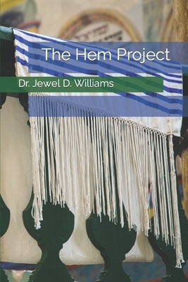 The Hem Project by Williams, Jewel D.