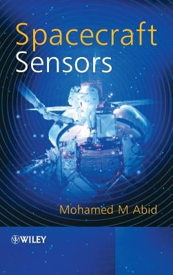 Spacecraft Sensors by Abid, Mohamed M.