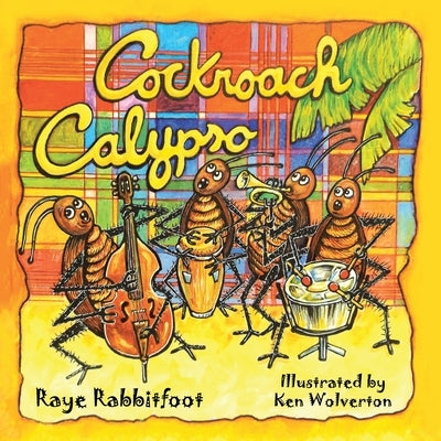 Cockroach Calypso by Rabbitfoot, Raye