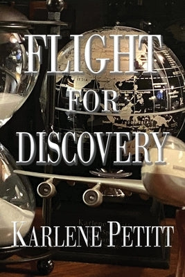 Flight For Discovery by Petitt, Karlene