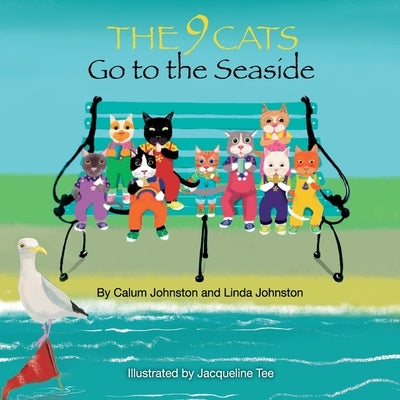 The 9 Cats Go to the Seaside by Johnston, Linda