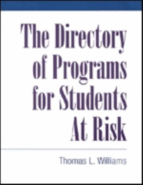 Directory of Programs for Students at Risk by Williams, Thomas
