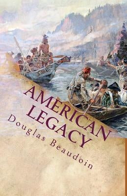 American Legacy: American History 1492 to 1877 by Beaudoin, Douglas G.