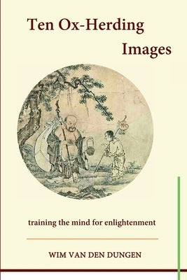 Ten Ox-Herding Images by Van Den Dungen, Wim