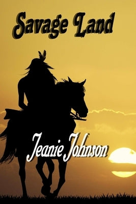 Savage Land by Johnson, Jeanie