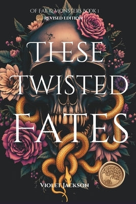 These Twisted Fates: A Dark Fantasy Romance by Jackson, Violet