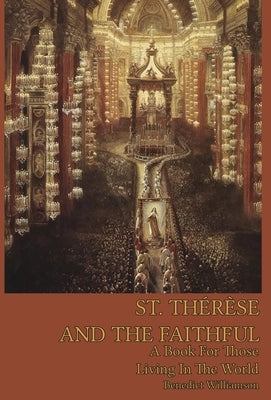 St. Therese and the Faithful by Williamson, Benedict