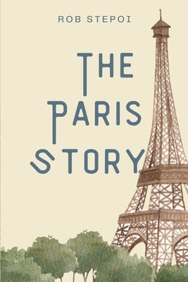 The Story Of Paris by Stepoi, Rob