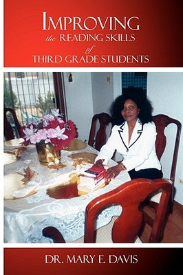 Improving the Reading Skills of Third Grade Students by Davis, Mary E.