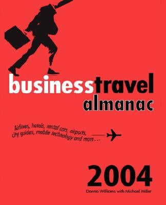 The Business Travel Almanac by Williams, Donna