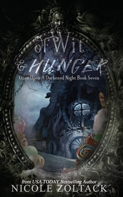 Of Wit and Hunger by Zoltack, Nicole