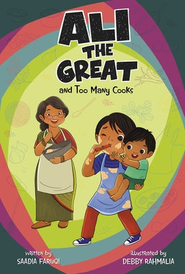 Ali the Great and Too Many Cooks by Faruqi, Saadia