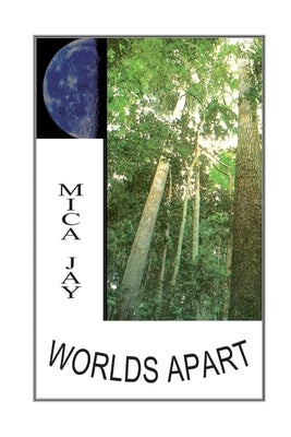 Worlds Apart by Jay, Mica