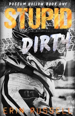 Stupid Dirty by Russell, Erin