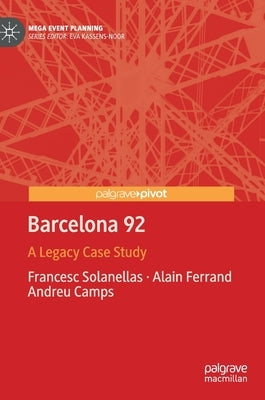 Barcelona 92: A Legacy Case Study by Solanellas, Francesc