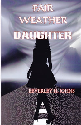 Fair Weather Daughter by Johns, Beverley H.