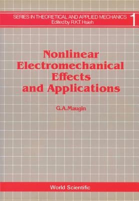 Nonlinear Electromechanical Effects and Applications by Maugin, Gerard A.