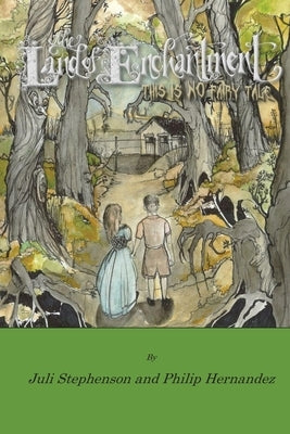 The Land of Enchantment: This Is No Fairy Tale by Hernandez, Philip L.