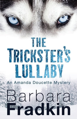 The Trickster's Lullaby: An Amanda Doucette Mystery by Fradkin, Barbara