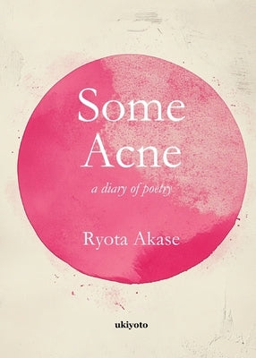 Some Acne by Ryota Akase