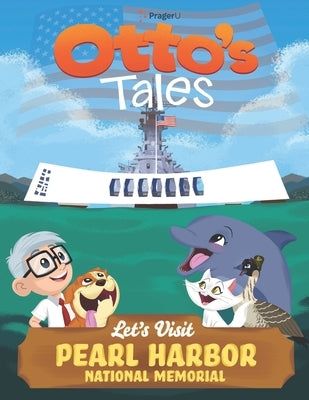 Otto's Tales: Let's Visit Pearl Harbor Memorial by Prageru