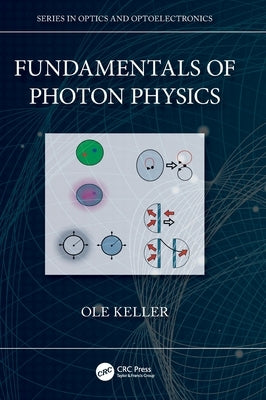 Fundamentals of Photon Physics by Keller, Ole