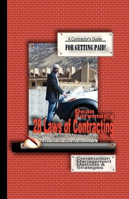 28 Laws of Contracting: Construction Management Guide by Foreman, Dean