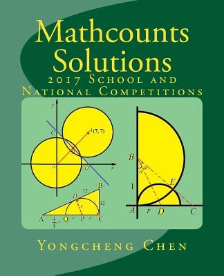 Mathcounts Solutions: 2017 School and National Competitions by Chen, Yongcheng